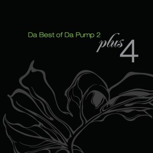 Da Pump的專輯Da Best of Da Pump 2 plus 4