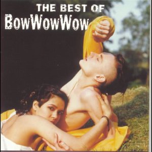อัลบัม The Best Of Bow Wow Wow ศิลปิน Bow Wow Wow