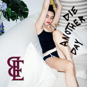 ดาวน์โหลดและฟังเพลง Die Another Day (Explicit) พร้อมเนื้อเพลงจาก Beatrice Eli
