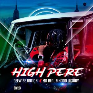 อัลบัม High Pérè (feat. Mr Real & Hood Luxury) [Explicit] ศิลปิน Mr Real