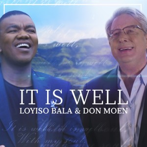收聽Loyiso Bala的It Is Well歌詞歌曲