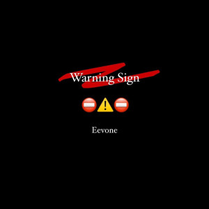 Album Warning Sign oleh Eevone