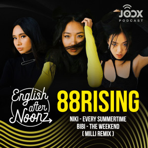 收聽English AfterNoonz的EP.84  88rising [NIKI,BIBI and MILLI]歌詞歌曲