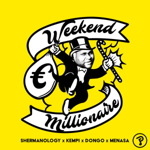 Dengarkan lagu Weekend Millionaire nyanyian Shermanology dengan lirik