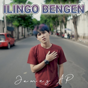 收听James AP的Ilingo Bengen歌词歌曲