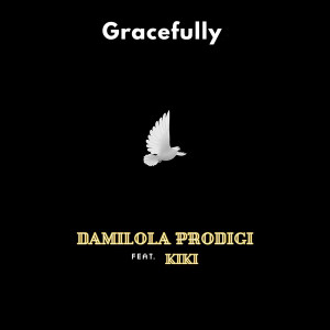 收聽Damilola Prodigi的Gracefully歌詞歌曲