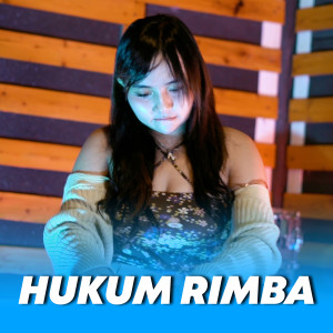 ดาวน์โหลดและฟังเพลง Hukum Rimba พร้อมเนื้อเพลงจาก Jovita Music