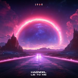Haendel的專輯Lie to Me