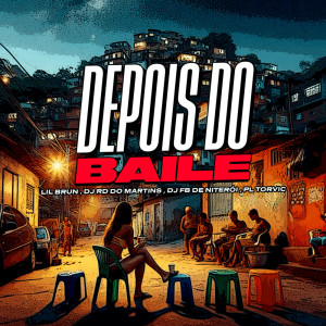 ดาวน์โหลดและฟังเพลง Depois do Baile (Explicit) พร้อมเนื้อเพลงจาก Lil Brun