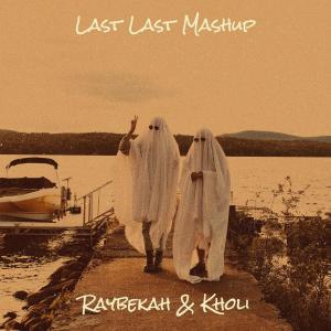 收聽Raybekah的Last Last Mashup歌詞歌曲