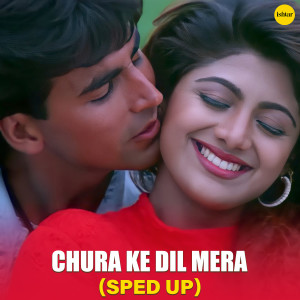 Dengarkan lagu Chura Ke Dil Mera (Sped Up) nyanyian Kumar Sanu dengan lirik
