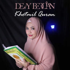 Dengarkan lagu Khotmil Quran nyanyian Devy Berlian dengan lirik
