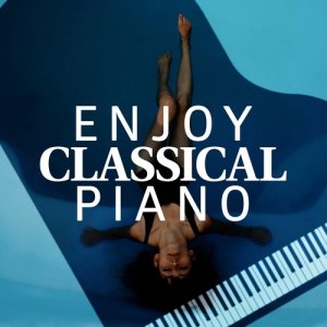 Piano的專輯Enjoy Classical Piano
