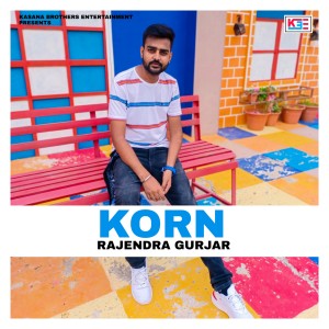 Listen to Korn song with lyrics from Rajendra Gurjar
