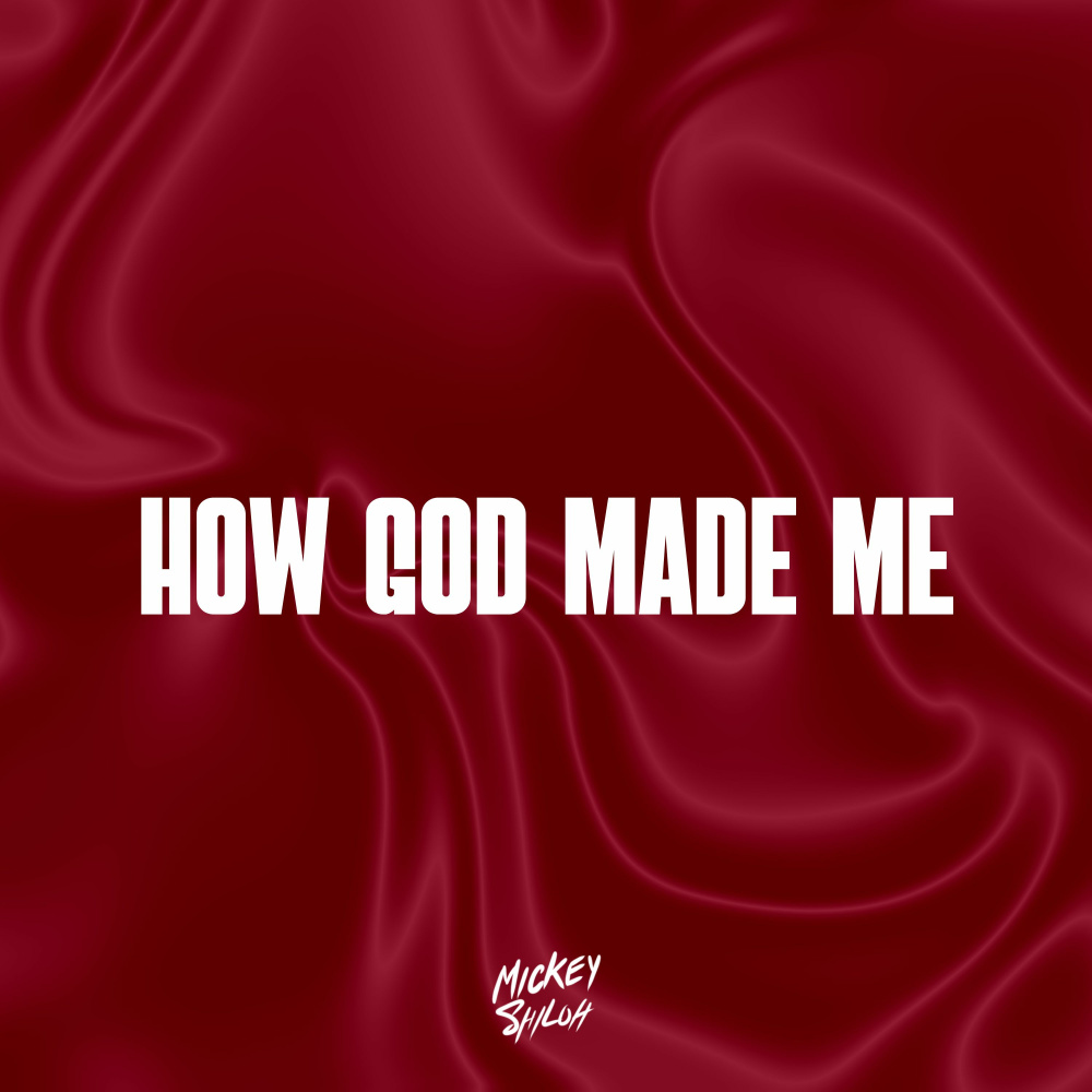 How God Made Me (Explicit)