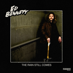 Album The Rain Still Comes from Ed Bennett