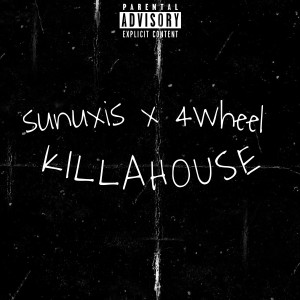 Listen to Killahouse (Explicit) song with lyrics from 4WHEEL