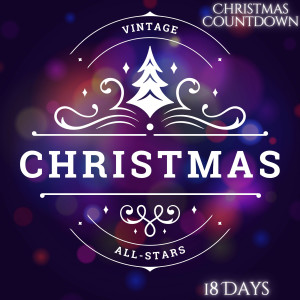 收聽Christmas Countdown 2024的18 Days Until Christmas歌詞歌曲