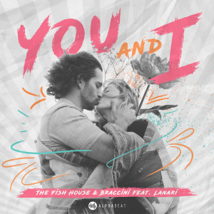Dengarkan You & I (Radio Edit) lagu dari The Fish House dengan lirik