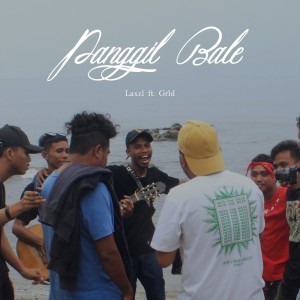 收聽Laxzl的Panggil Bale歌詞歌曲