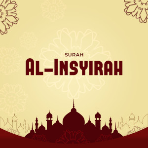 Listen to Surah Al-Insyirah song with lyrics from Fidan