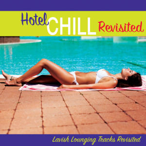 Various Artists的专辑Hotel Chill Revisited