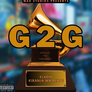 อัลบัม G 2 G (Genge to Grammy) (Explicit) ศิลปิน Eladin Kiranja Wa Rende