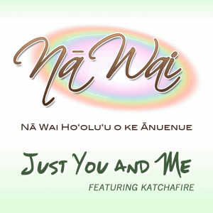 Katchafire的專輯Just You and Me