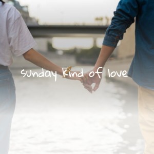 Album Sunday Kind of Love oleh Various