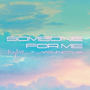 Kylie Minogue的專輯Someone For Me