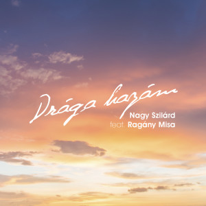 Album Drága hazám (Augusztus 20) from Nagy Szilárd