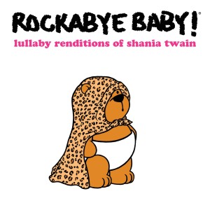 อัลบัม Lullaby Renditions of Shania Twain ศิลปิน Rockabye Baby