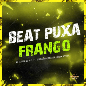 收听MC Linds的Beat Puxa Frango (Explicit)歌词歌曲