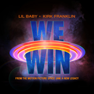 收聽Lil Baby的We Win (Space Jam: A New Legacy)歌詞歌曲