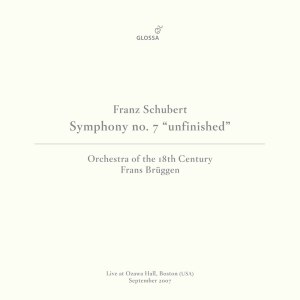 อัลบัม Schubert: Symphony No. 8 in B Minor, D. 759 "Unfinished" (Live at Ozawa Hall, Boston, September 2007) ศิลปิน Frans Brüggen
