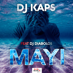 收听Dj Kaps的Mayi歌词歌曲