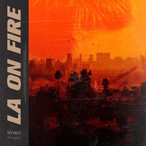 LA On Fire dari Nyiko