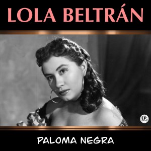 ดาวน์โหลดและฟังเพลง Paloma negra (Remastered) พร้อมเนื้อเพลงจาก Lola Beltrán
