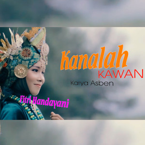 收聽Fitri Handayani的Kanalah Kawan歌詞歌曲