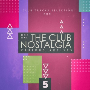 Various Artists的專輯The Club Nostalgia, Vol. 5