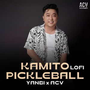 Album Kamito Pickleball (Acv Lofi) from Yanbi