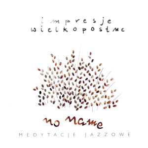 Album Impresje wielkopostne oleh Piotr Domagała