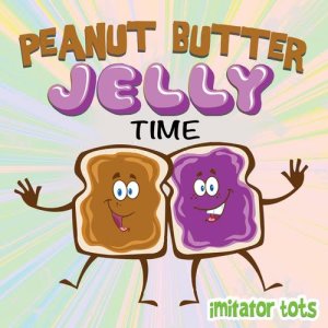 Imitator Tots的專輯Peanut Butter Jelly Time