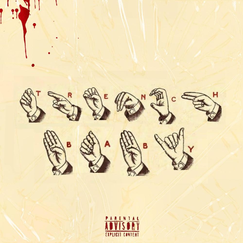 TRENCH BABY (Explicit)