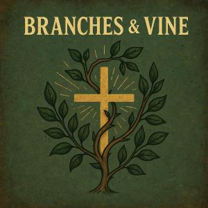 Branches的專輯Branches & Vine