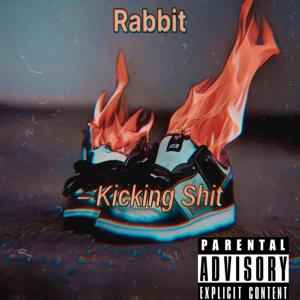 Album Kicking Shit (Explicit) from Rabbit
