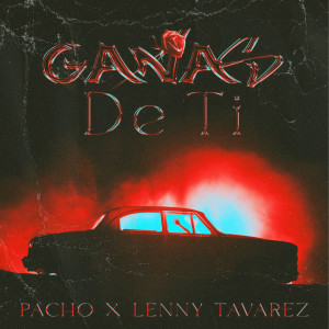 Lenny Tavárez的專輯Ganas de Ti (Explicit)