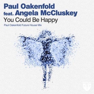 Angela McCluskey的專輯You Could Be Happy (Paul Oakenfold Future House Mix)