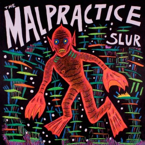 ดาวน์โหลดและฟังเพลง Slur พร้อมเนื้อเพลงจาก The Malpractice
