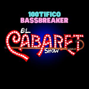 อัลบัม El cabaret (feat. bassbreaker) [Explicit] ศิลปิน Bassbreaker